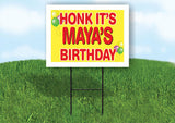 MAYA'S HONK ITS BIRTHDAY 18 in x 24 in Yard Sign Road Sign with Stand