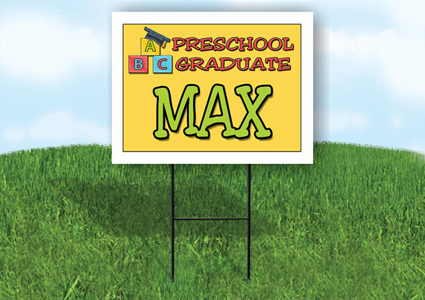 MAX PRESCHOOL GRADUATE 18 in x 24 in Yard Sign Road Sign with Stand