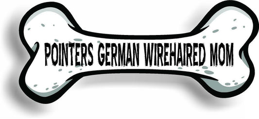 Dog Mom Pointers German Wirehaired Bone Car Magnet Bumper Sticker 3"x7"