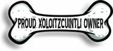 Proud Xoloitzcuintli Owner Bone Car Magnet Bumper Sticker 3"x7"