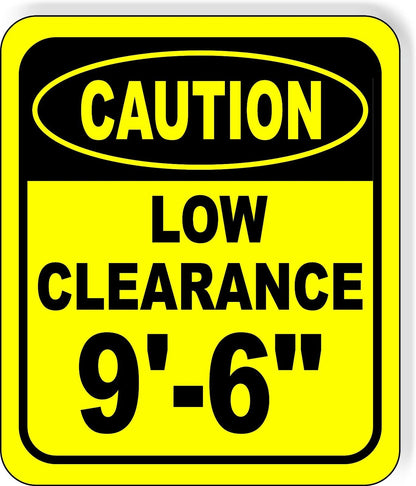 CAUTION LOW Clearance 9'-6" Metal Aluminum Composite Safety Sign Bright Yellow