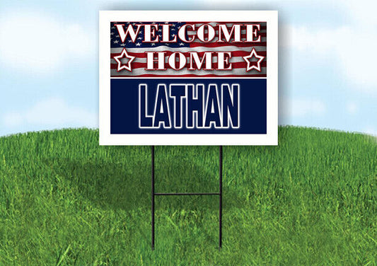 LATHAN WELCOME HOME FLAG 18 in x 24 in Yard Sign Road Sign with Stand
