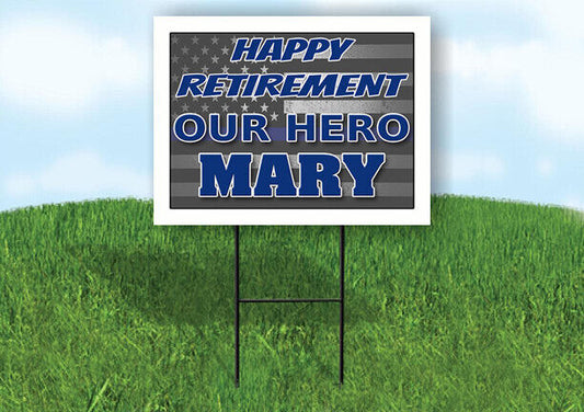 MARY POLICE RETIREMENT  18 in x 24 in Yard Sign Road Sign With Stand