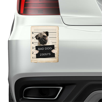 Pug Mugshot Bad Dog Fridge refrigerator Car Magnet