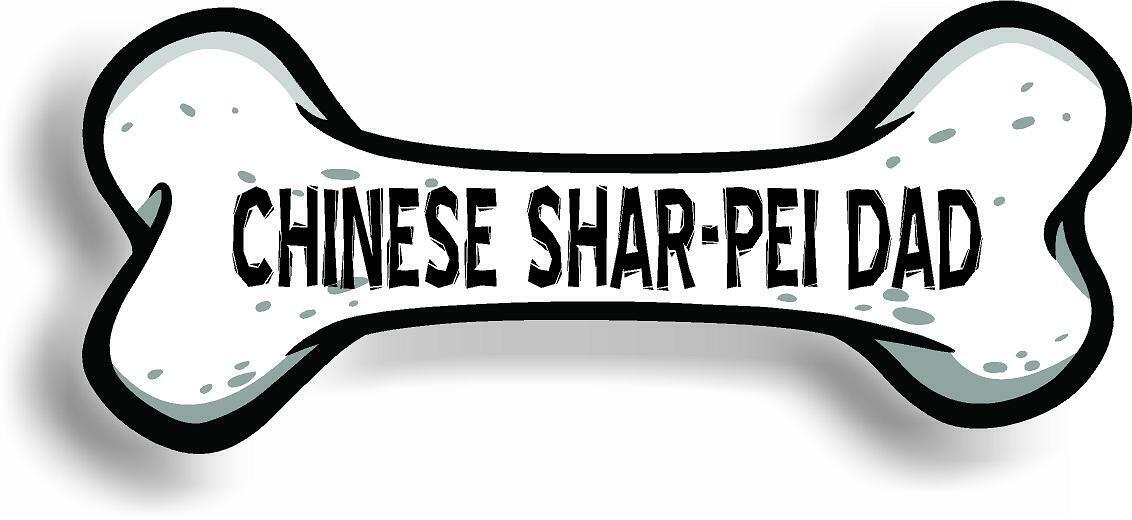 Dog Dad  Chinese Shar-Pei Bone Car Magnet Bumper Sticker 3"x7"