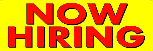 NOW HIRING BANNER SIGN Indoor/Outdoor Use (18"x54")