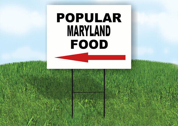 MARYLAND POPULAR FOOD LEFT ARROW 18 in x 24 in Yard Sign Road Sign with Stand