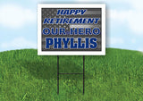 PHYLLIS POLICE RETIREMENT  18 in x 24 in Yard Sign Road Sign With Stand