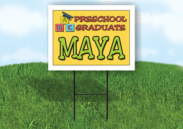 MAYA PRESCHOOL GRADUATE 18 in x 24 in Yard Sign Road Sign with Stand