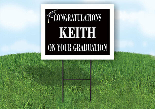KEITH CONGRATULATIONS GRADUATION 18 in x 24 in Yard Sign Road Sign with Stand