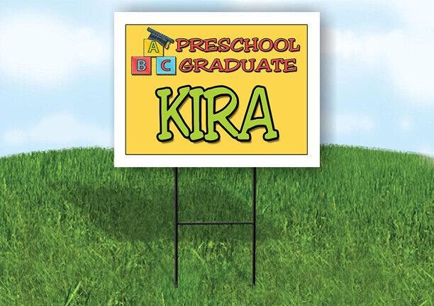 KIRA PRESCHOOL GRADUATE 18 in x 24 in Yard Sign Road Sign with Stand