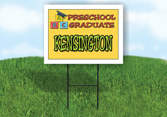 KENSINGTON PRESCHOOL GRADUATE 18 in x 24 in Yard Sign Road Sign with Stand