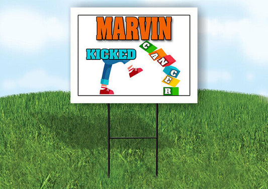MARVIN KICKED CANCER 18in x 24in Yard sign with Stand