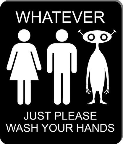 Whatever just please wash your hands indoor bathroom rest room Metal sign