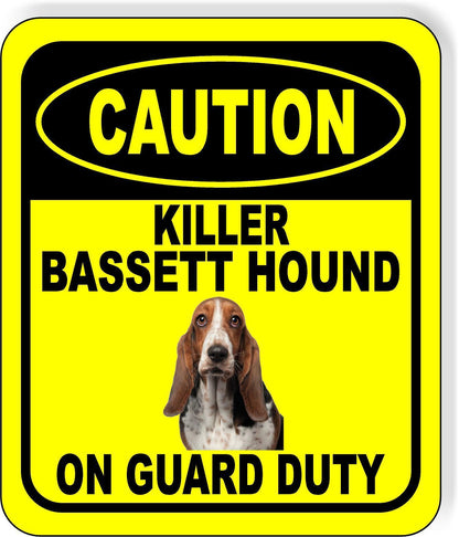 CAUTION KILLER BASSETT HOUND ON GUARD DUTY Metal Aluminum Composite Sign