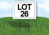 LOT 26  18 in x 24 in Yard Sign Road Sign with Stand