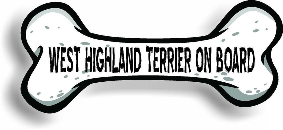 Dog on Board West Highland White Terrier Bone Car Magnet Bumper Sticker 3"x7"