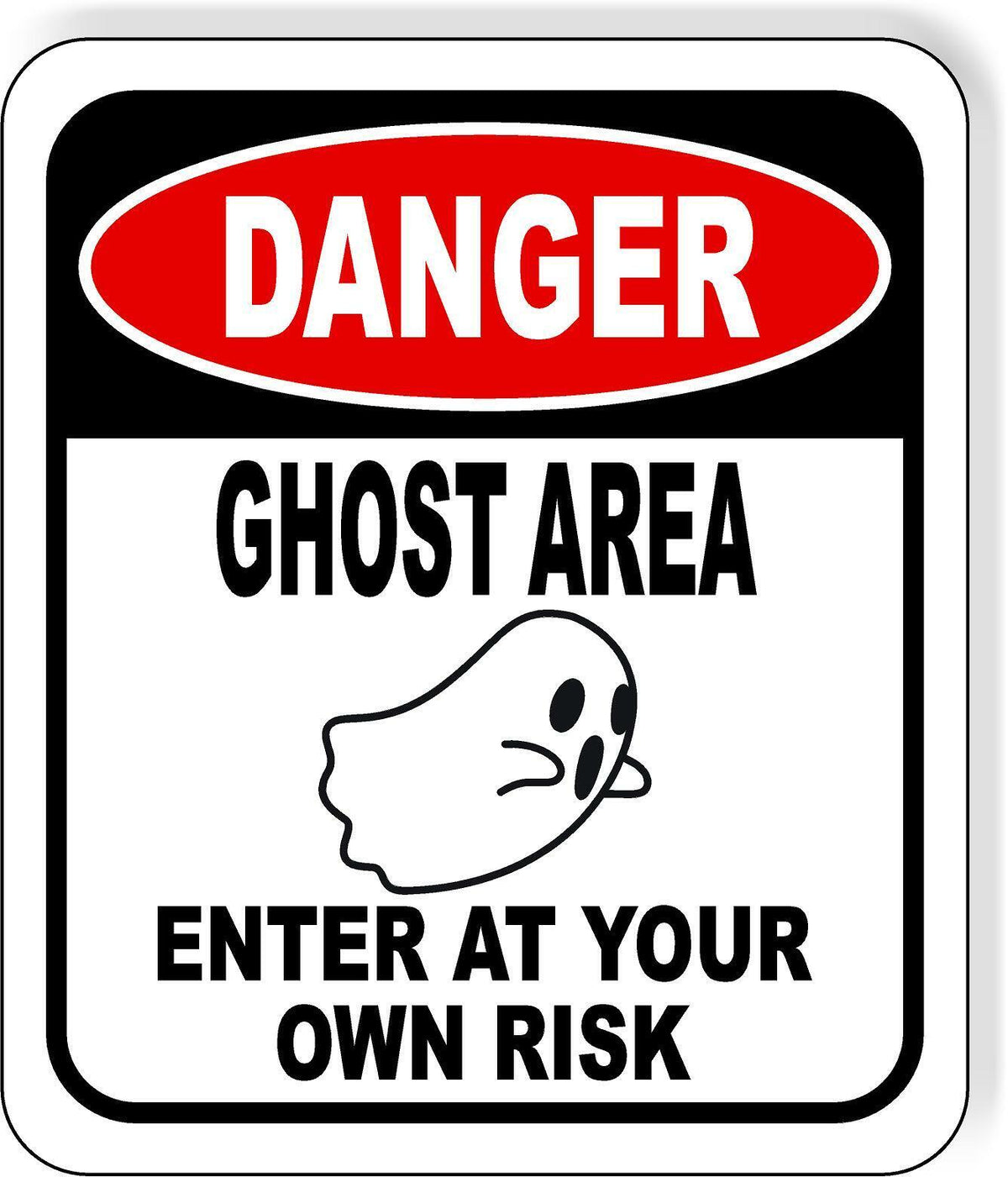 DANGER GHOST AREA ENTER AT YOUR OWN RISK BLACK Metal Aluminum Composite Sign