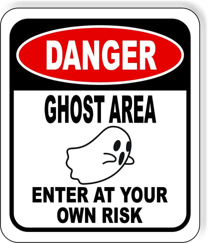 DANGER GHOST AREA ENTER AT YOUR OWN RISK BLACK Metal Aluminum Composite Sign