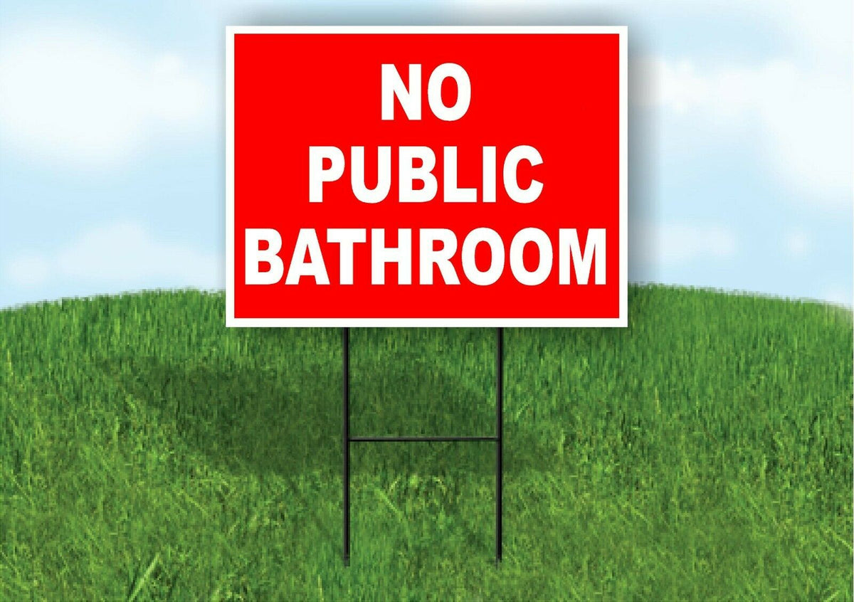 NO PUBLIC BATHROOM RED WHITE Yard Sign Road with Stand LAWN SIGN