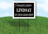 LINDSAY CONGRATULATIONS GRADUATION 18 in x 24 in Yard Sign Road Sign with Stand