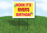 RIVER'S HONK ITS BIRTHDAY 18 in x 24 in Yard Sign Road Sign with Stand
