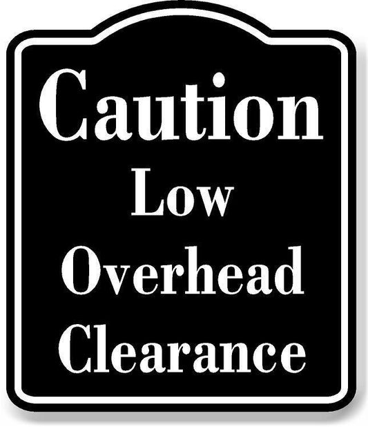 Caution Low Overhead Clearance BLACK Aluminum Composite Sign