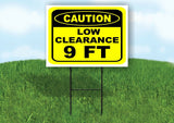CAUTION LOW CLEARANCE 9 FT YELLOW Yard Sign with Stand LAWN SIGN