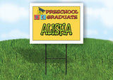 ALISHA PRESCHOOL GRADUATE 18 in x 24 in Yard Sign Road Sign with Stand