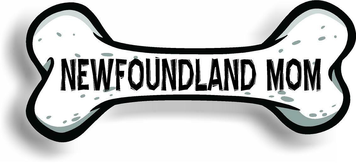 Dog Mom Newfoundland Bone Car Magnet Bumper Sticker 3"x7"