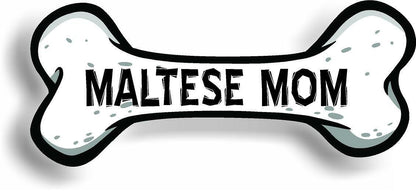 Dog Mom Maltese Bone Car Magnet Bumper Sticker 3"x7"