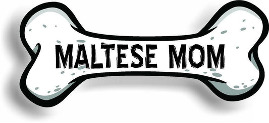 Dog Mom Maltese Bone Car Magnet Bumper Sticker 3"x7"