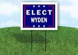 ELECT WYDEN  18 in x 24 in Yard Sign Road Sign with Stand