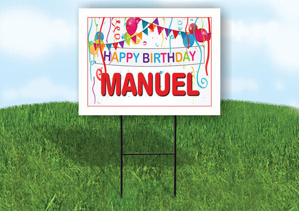 MANUEL HAPPY BIRTHDAY BALLOONS 18 in x 24 in Yard Sign Road Sign with Stand