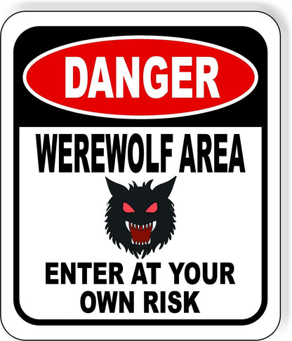 DANGER WEREWOLF AREA ENTER AT YOUR OWN RISK BLACK Metal Aluminum Composite Sign