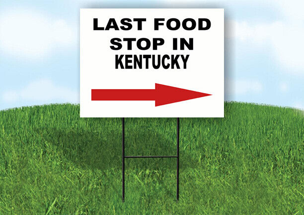 KENTUCKY LAST FOOD STOP RIGHT ARROW Yard Sign w Stand LAWN SIGN Single