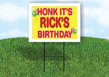 RICK'S HONK ITS BIRTHDAY 18 in x 24 in Yard Sign Road Sign with Stand