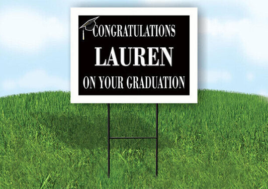 LAUREN CONGRATULATIONS GRADUATION 18 in x 24 in Yard Sign Road Sign with Stand