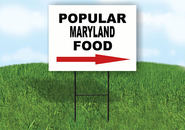 MARYLAND POPULAR FOOD RIGHT ARROW 18"x24" Yard Sign Rd Sign with Stand
