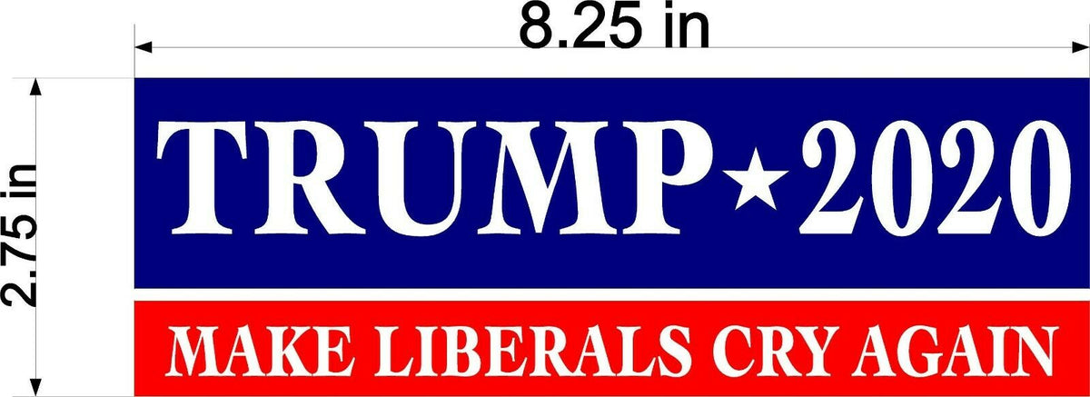 TRUMP 2020 MAKE LIBERALS CRY AGAIN MAGNET Magnetic Bumper Sticker