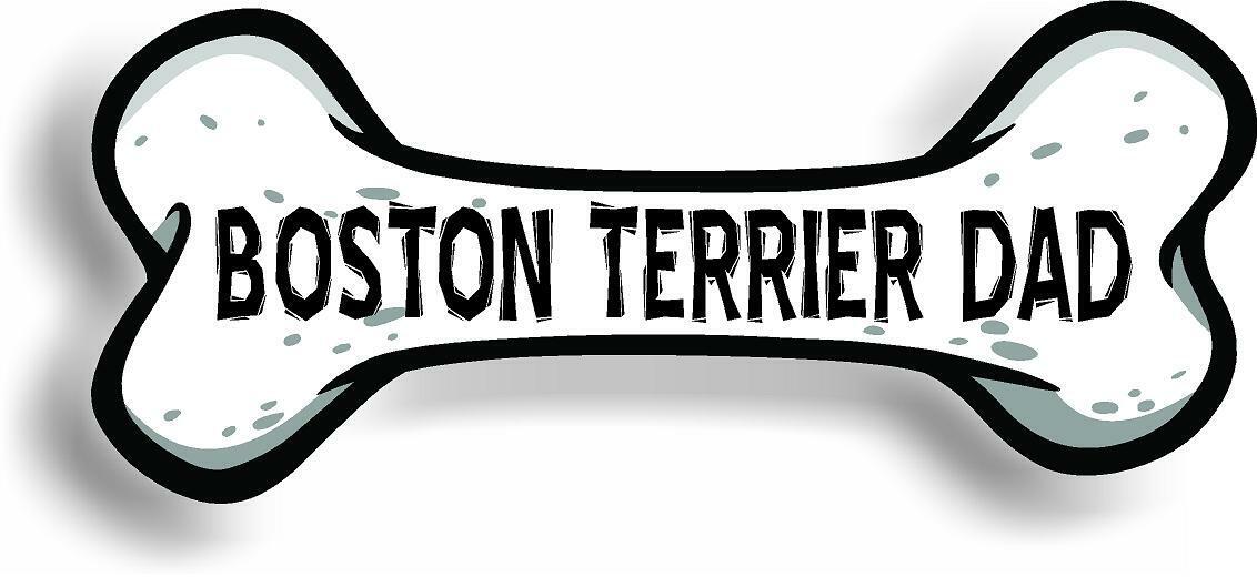 Dog Dad Boston Terrier Bone Car Magnet Bumper Sticker 3"x7"