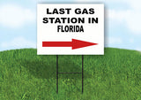 FLORIDA LAST GAS STATION RIGHT ARROW Yard Sign w Stand LAWN SIGN Single