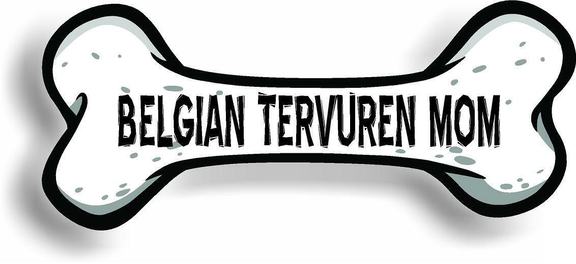 Dog Mom Belgian Tervuren Bone Car Magnet Bumper Sticker 3"x7"