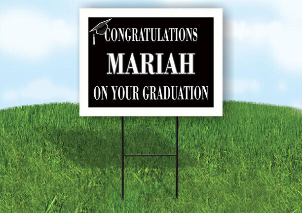 MARIAH CONGRATULATIONS GRADUATION 18 in x 24 in Yard Sign Road Sign with Stand