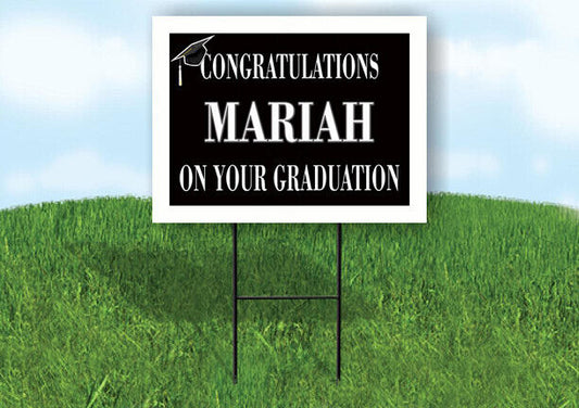 MARIAH CONGRATULATIONS GRADUATION 18 in x 24 in Yard Sign Road Sign with Stand