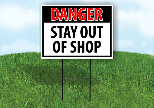 DANGER STAY OUT OF SHOP OSHA Plastic Yard Sign ROAD SIGN with Stand LAWN POSTER