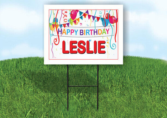 LESLIE HAPPY BIRTHDAY BALLOONS 18 in x 24 in Yard Sign Road Sign with Stand