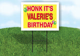 VALERIE'S HONK ITS BIRTHDAY 18 in x 24 in Yard Sign Road Sign with Stand