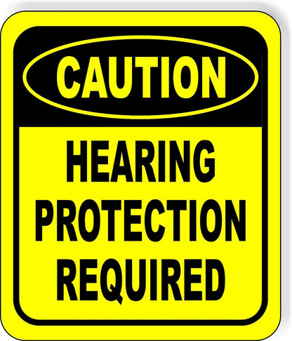CAUTION Hearing Protection Required Metal Aluminum Composite SAFETY Sign