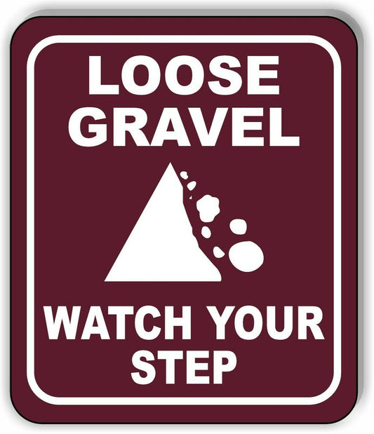 LOOSE GRAVEL WATCH YOUR STEP TRAIL CAMPING Metal Aluminum composite sign